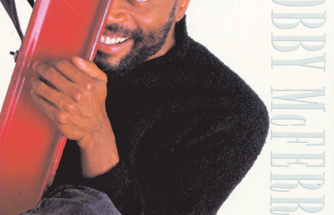 Don't Worry, Be Happy — Bobby McFerrin